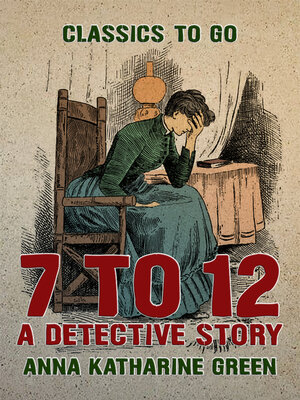 cover image of 7 to 12 a Detective Story